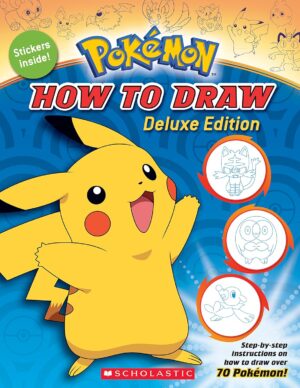Pok??mon Deluxe How to Draw Edition - Featuring Over 65 Characters