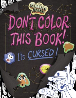 Gravity Falls: Don't Color This Book - A Magical Coloring Adventure